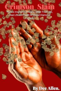 Dee Allen book cover Crimson Stain Poems Inspired by King's letter from Jail Real Life & a Facet of Blood Diamond Culture